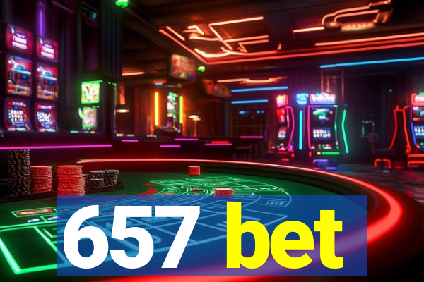 657 bet